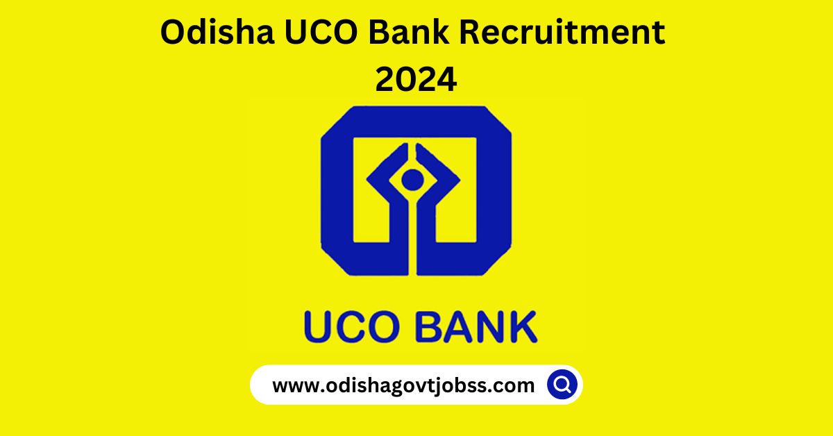 Odisha UCO Bank Recruitment 2024