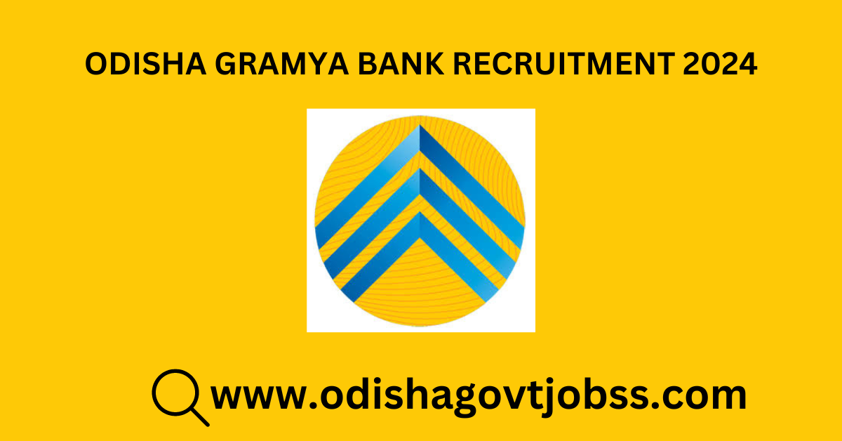 Odisha Gramya Bank Recruitment 2024