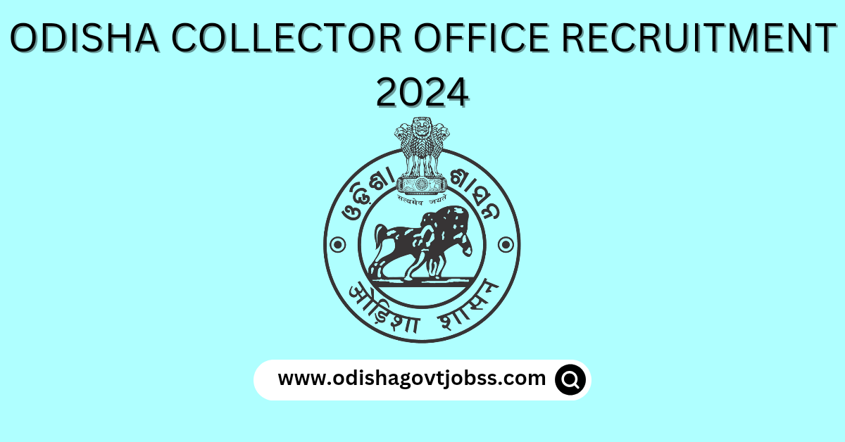 Odisha Collector Office Recruitment 2024 Apply Now For Rs 33k Odisha Govt Jobss Odisha Collector Office Recruitment 2024 Apply Now For Rs 33k Odisha Govt Jobss