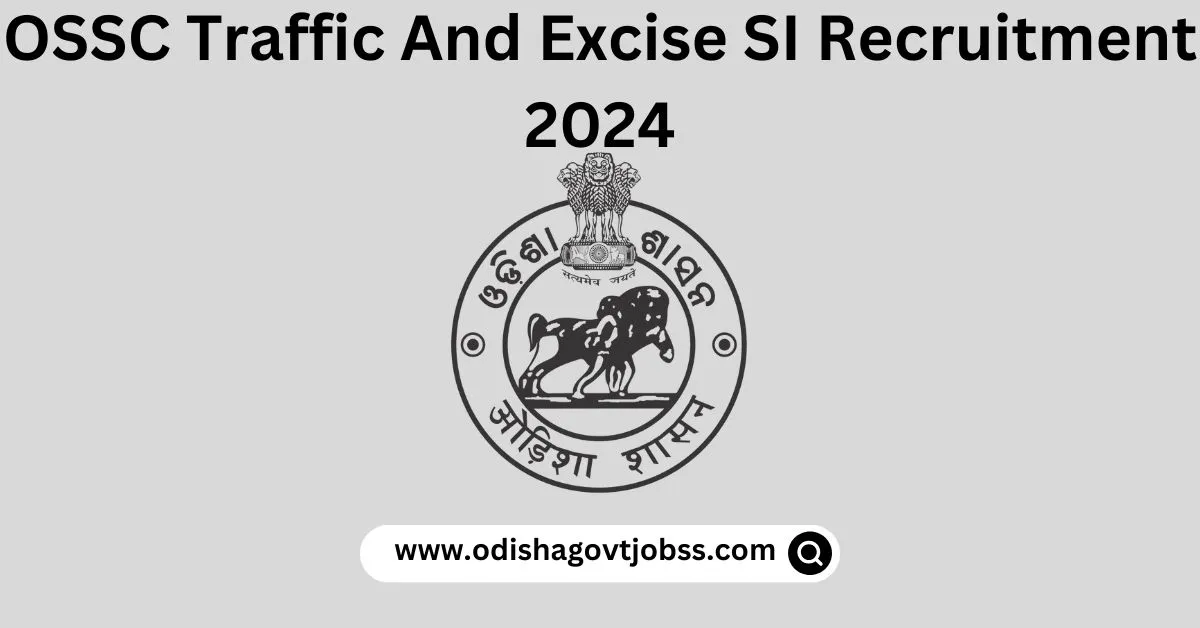 OSSC Traffic And Excise SI Recruitment 2024