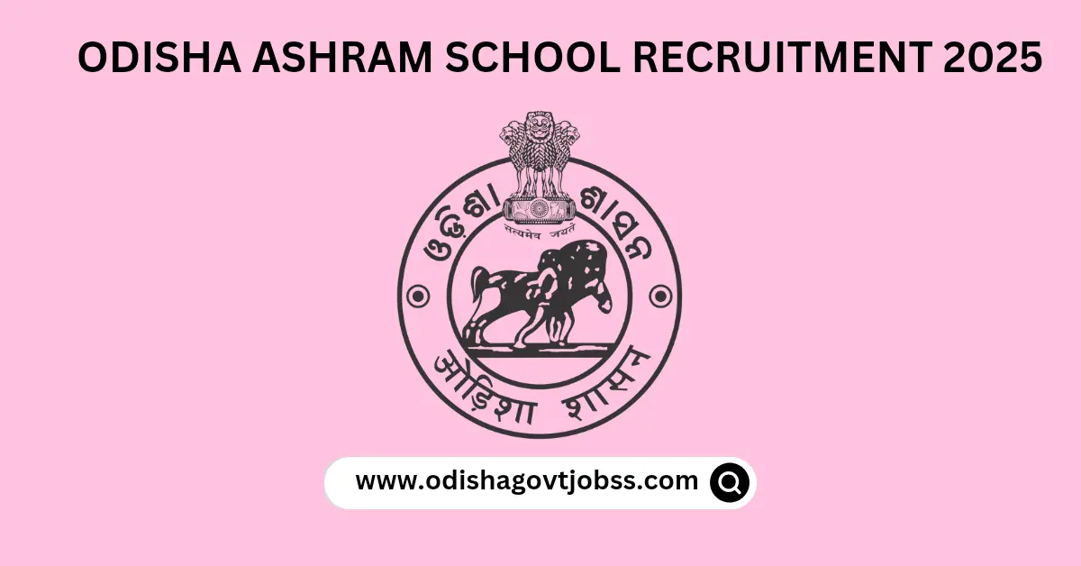 Odisha Ashram School Recruitment 2025