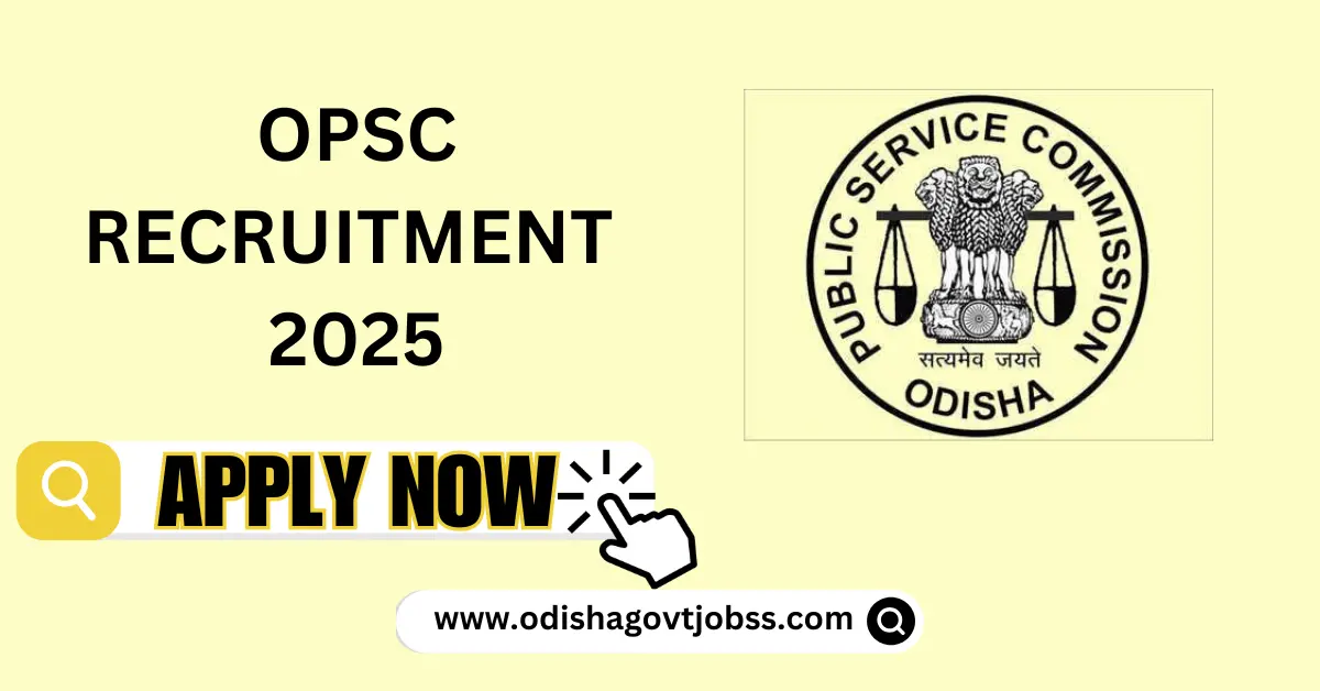 OPSC Recruitment 2025