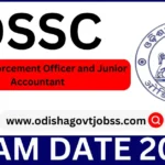 OSSC Junior Enforcement Officer and Junior Accountant Exam Date