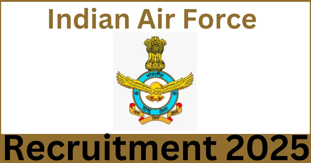 Indian Air Force Recruitment 2025