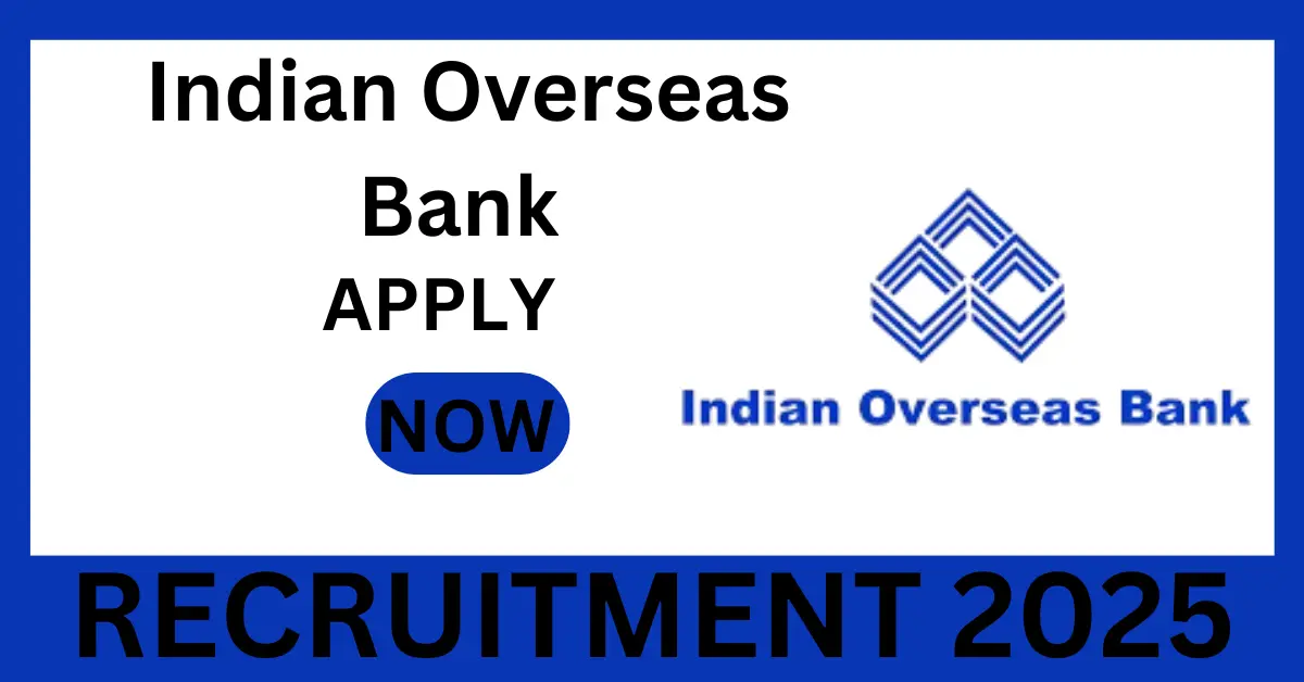 Indian Overseas Bank Recruitment 2025