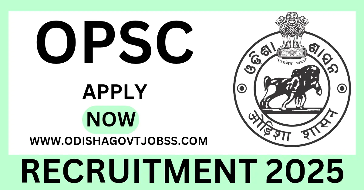 OPSC Recruitment 2025
