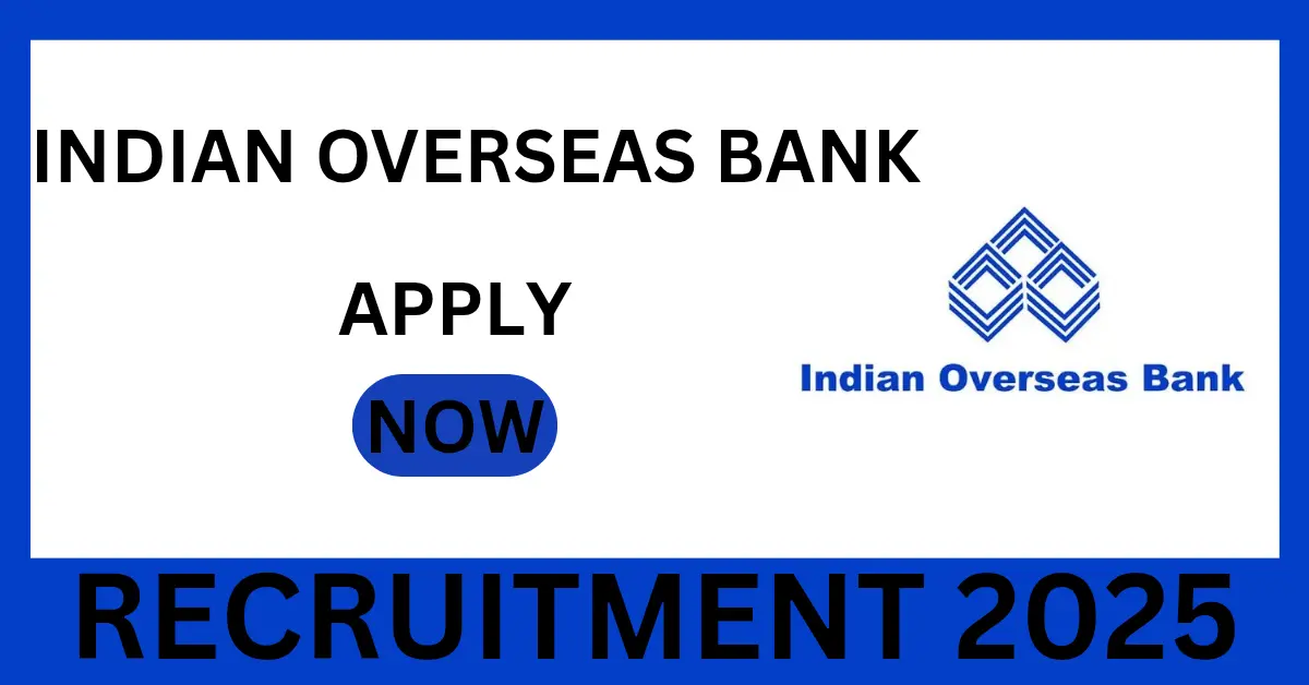 Indian Overseas Bank Recruitment 2025