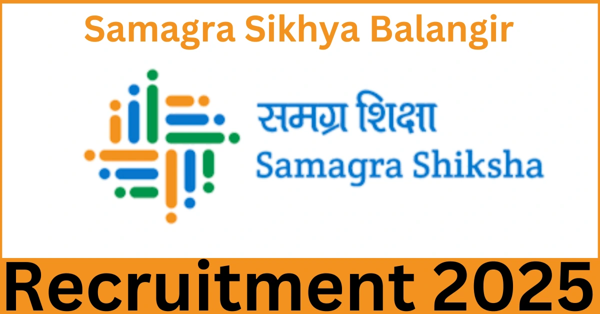 Samagra Sikhya Balangir Recruitment 2025