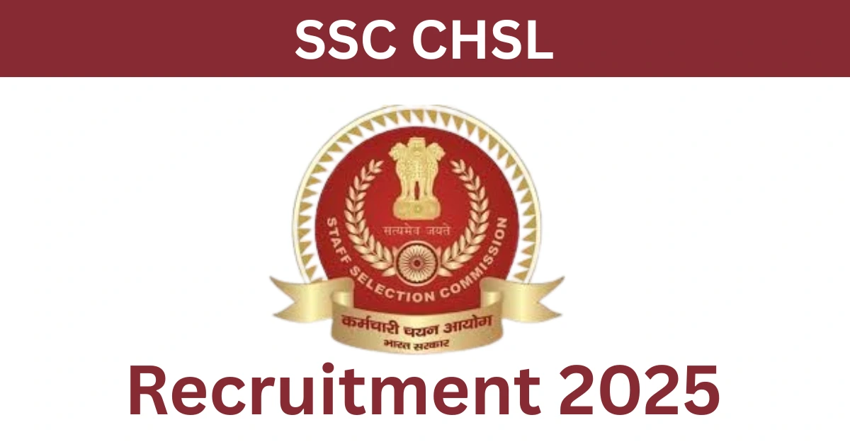 SSC CHSL Recruitment 2025