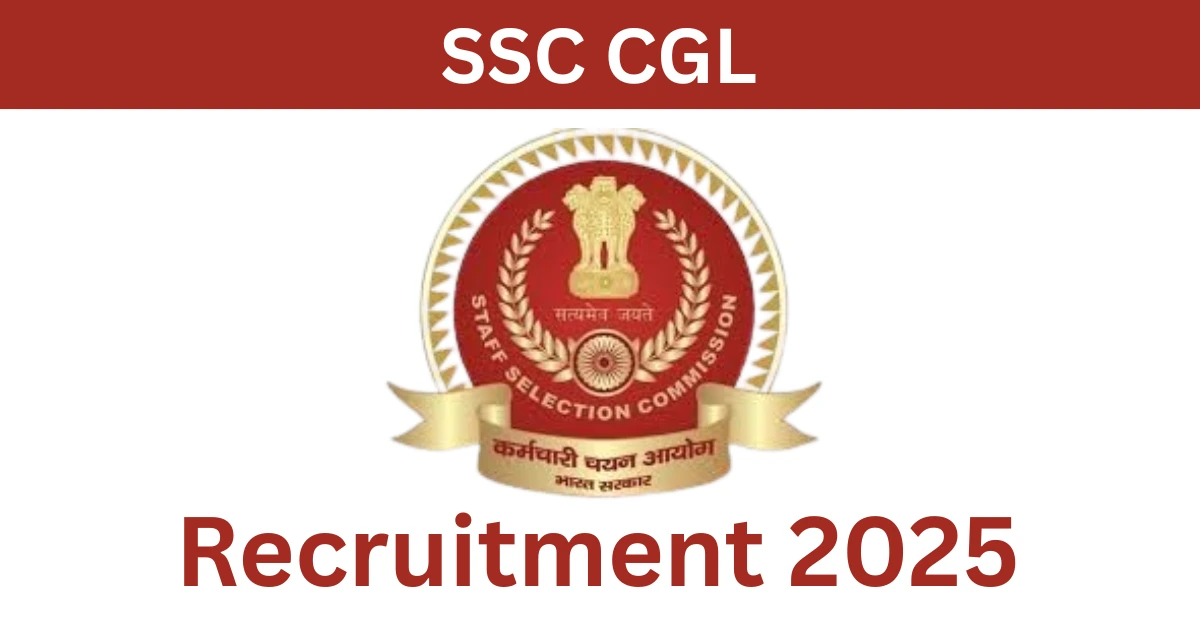 SSC CGL Recruitment 2025