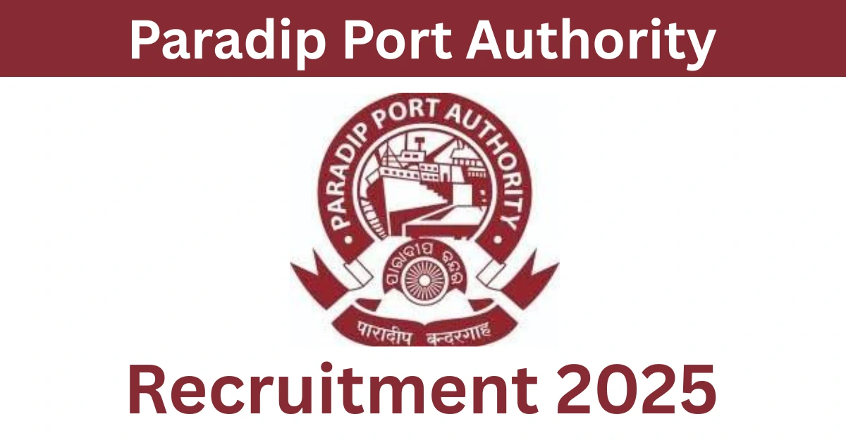 Paradip Port Authority Recruitment 2025