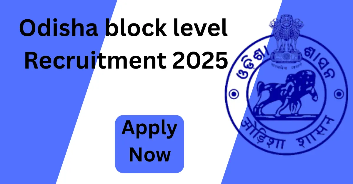 Odisha Block Level Recruitment 2025