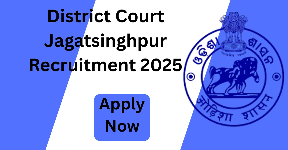 District Court Jagatsinghpur Recruitment 2025