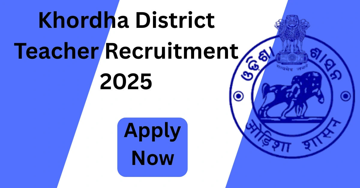 Khordha District Teacher Recruitment 2025
