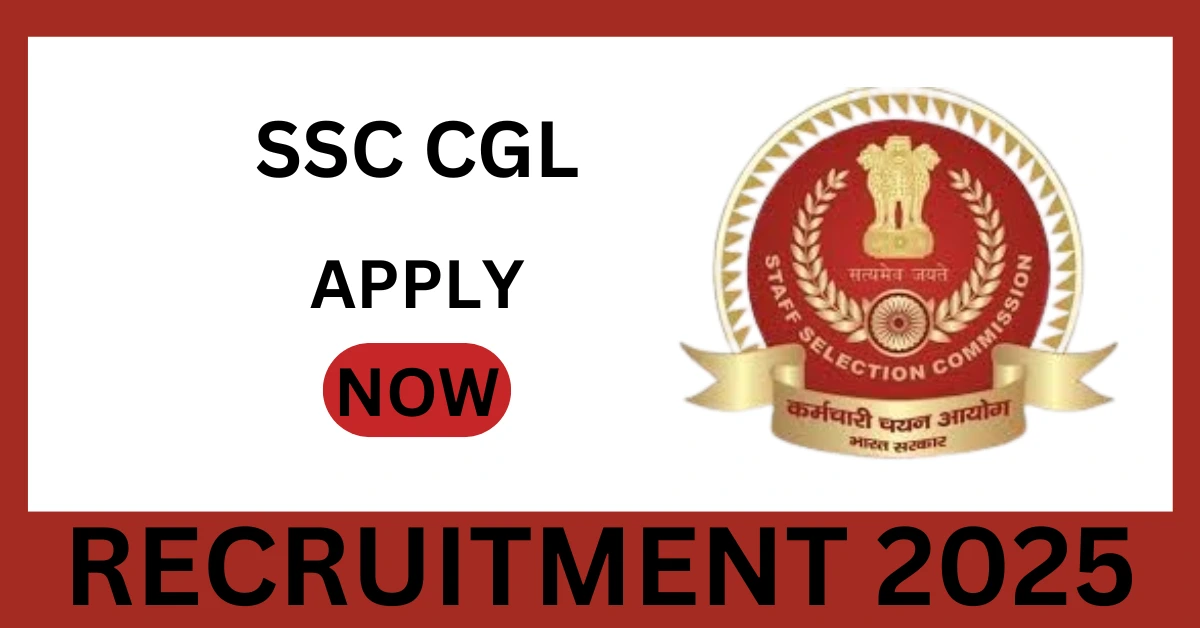 SSC CGL Recruitment 2025