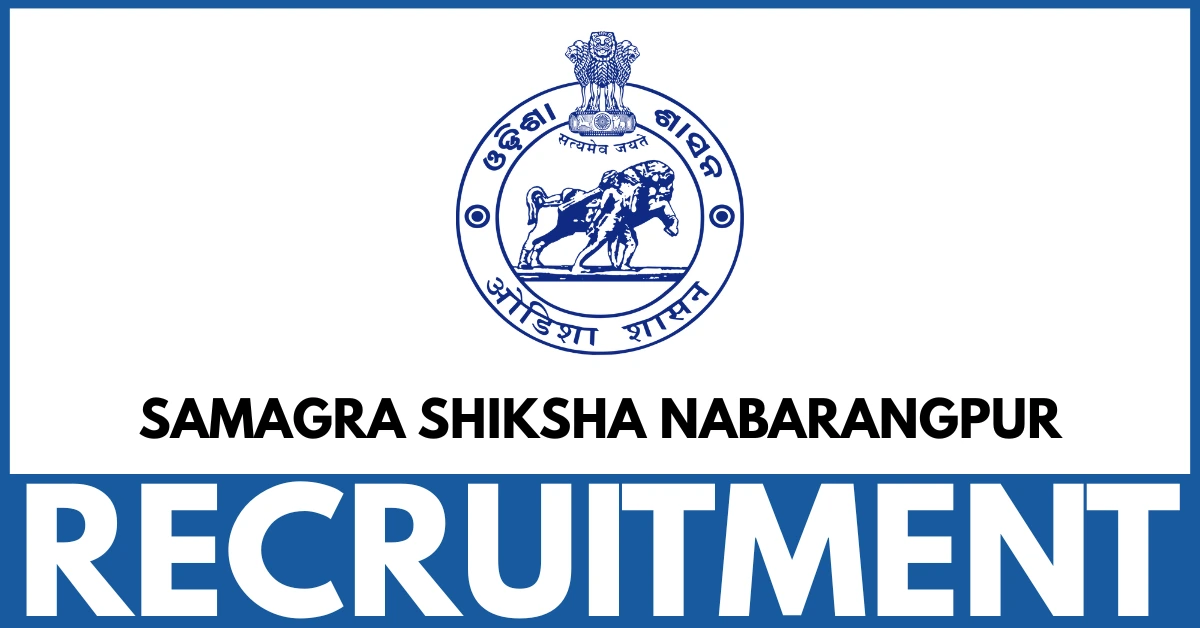 Samagra Shiksha Nabarangpur Recruitment 2025