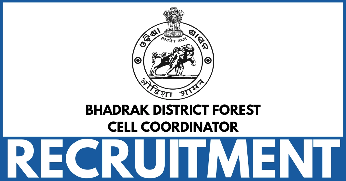 Bhadrak District Forest Cell Coordinator