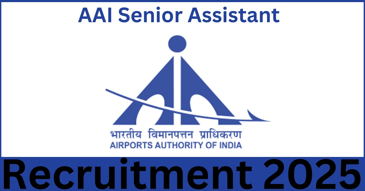 AAI Senior Assistant Recruitment 2025
