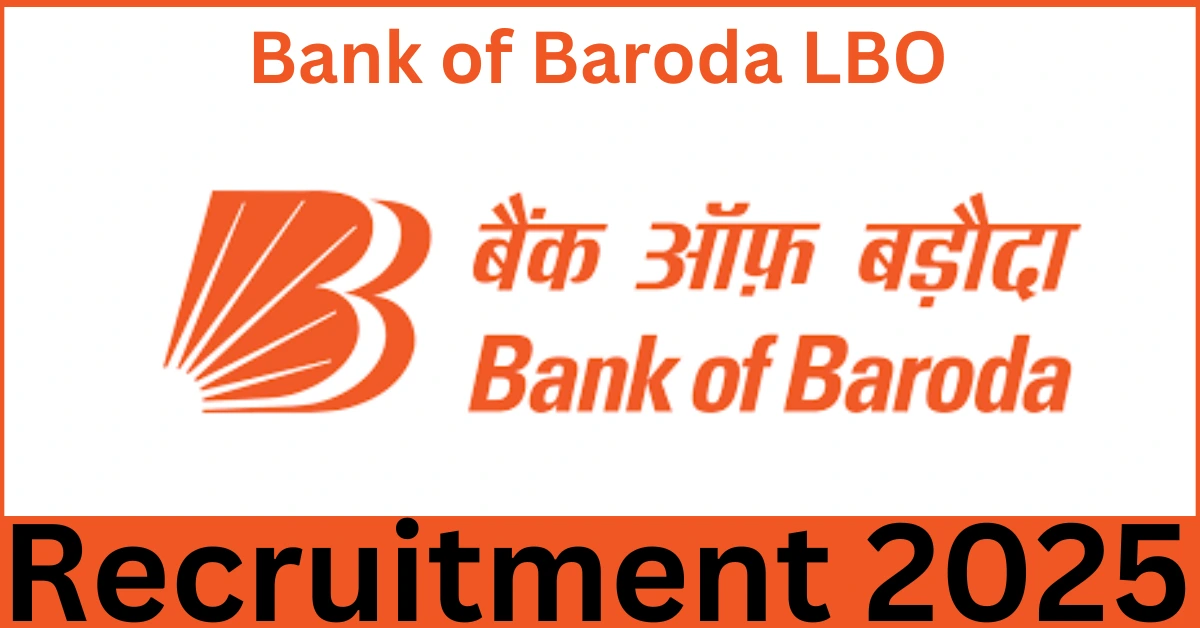 Bank of Baroda LBO Recruitment 2025