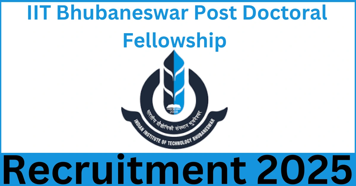 IIT Bhubaneswar Post Doctoral Fellowship 2025