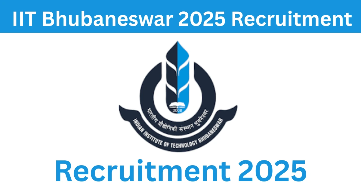 IIT Bhubaneswar 2025 Recruitment
