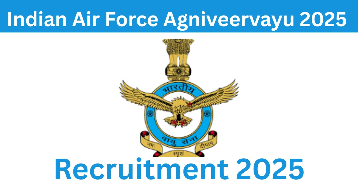 Indian Air Force Agniveervayu 2025 Notification