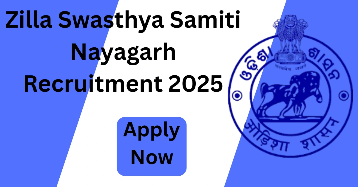 Zilla Swasthya Samiti Nayagarh Recruitment 2025