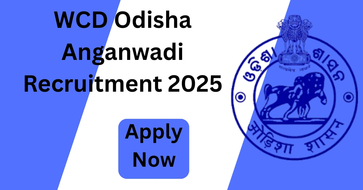 WCD Odisha Anganwadi Recruitment 2025