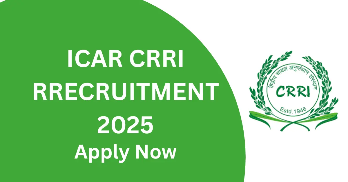 ICAR CRRI Recruitment 2025