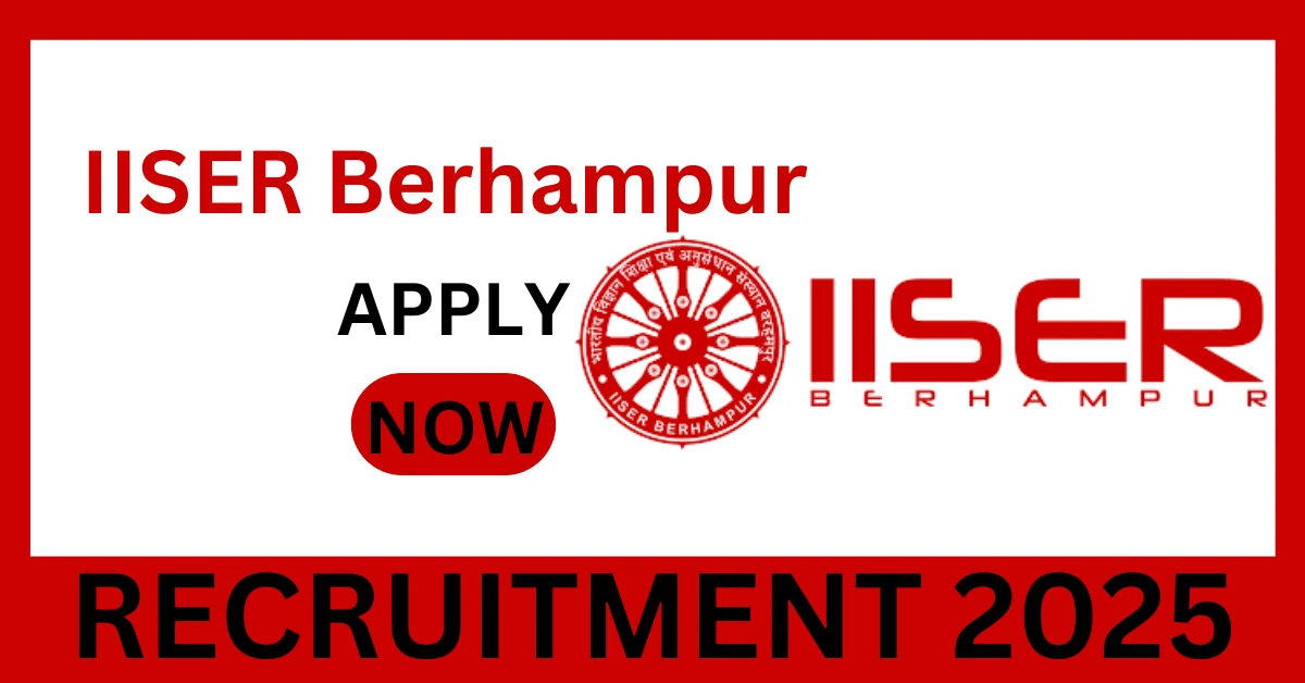 IISER Berhampur Recruitment 2025