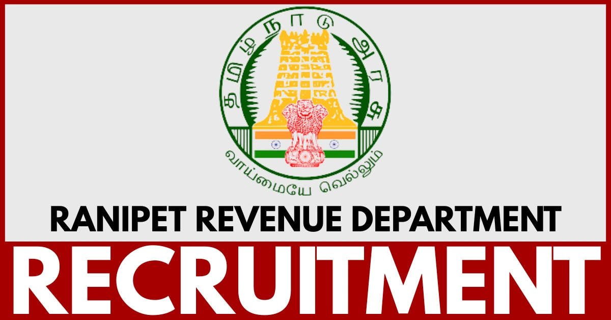 Ranipet Revenue Department Village Assistant Recruitment 2025