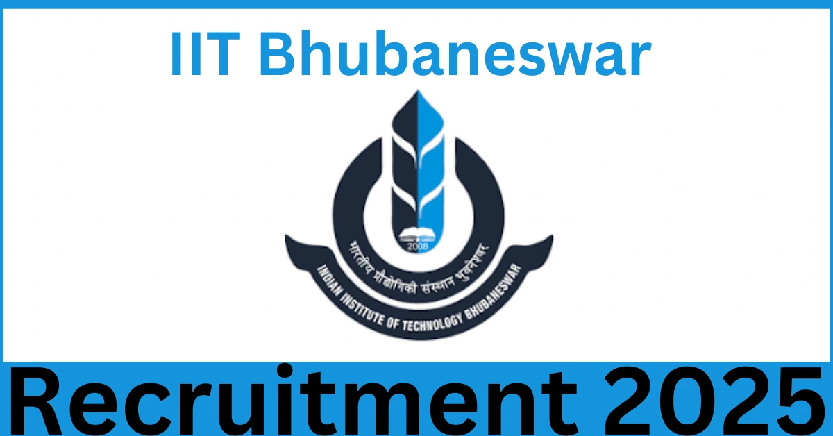 IIT Bhubaneswar Recruitment 2025