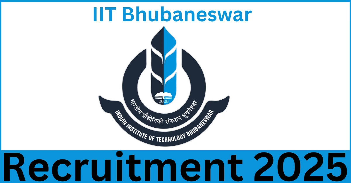 IIT Bhubaneswar Recruitment 2025