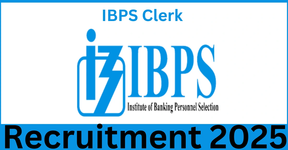 IBPS Clerk Recruitment 2025