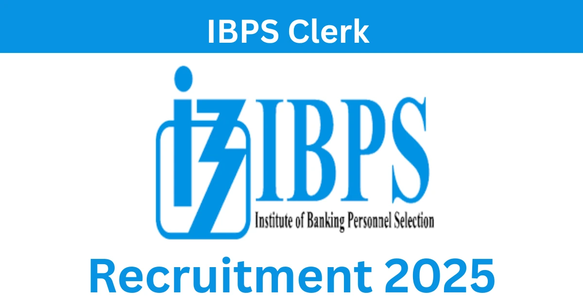 IBPS Clerk Recruitment 2025