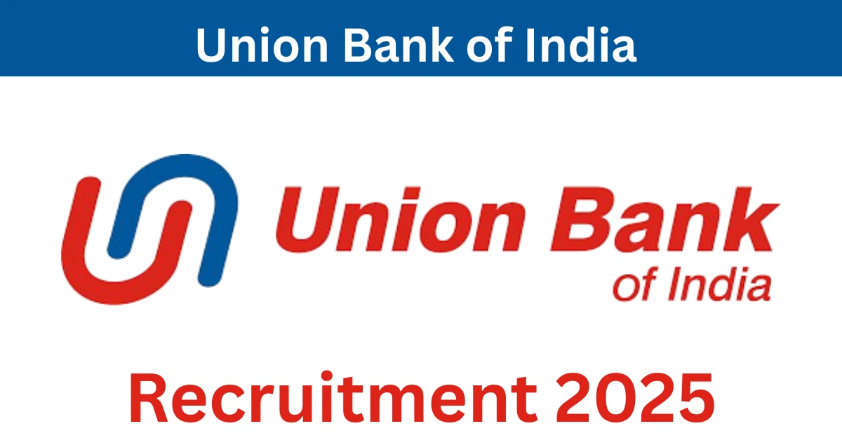 Union Bank of India Recruitment 2025