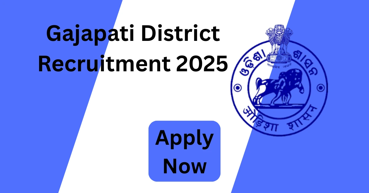 Gajapati District Recruitment 2025