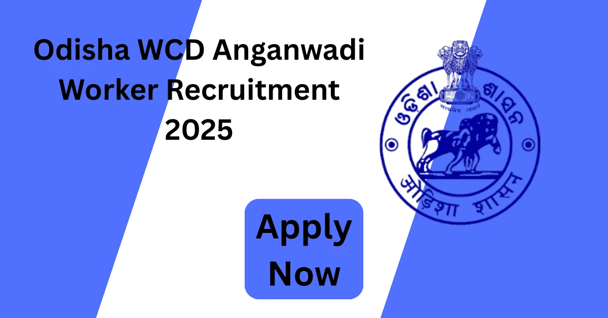 Odisha WCD Anganwadi Worker Recruitment 2025