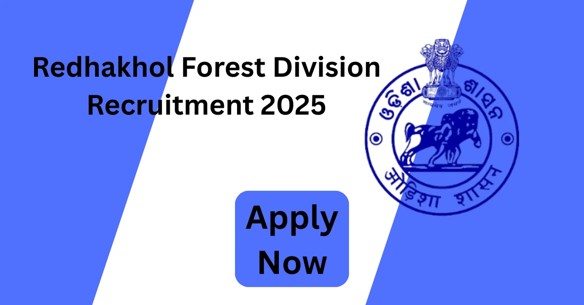 Redhakhol Forest Division Recruitment 2025