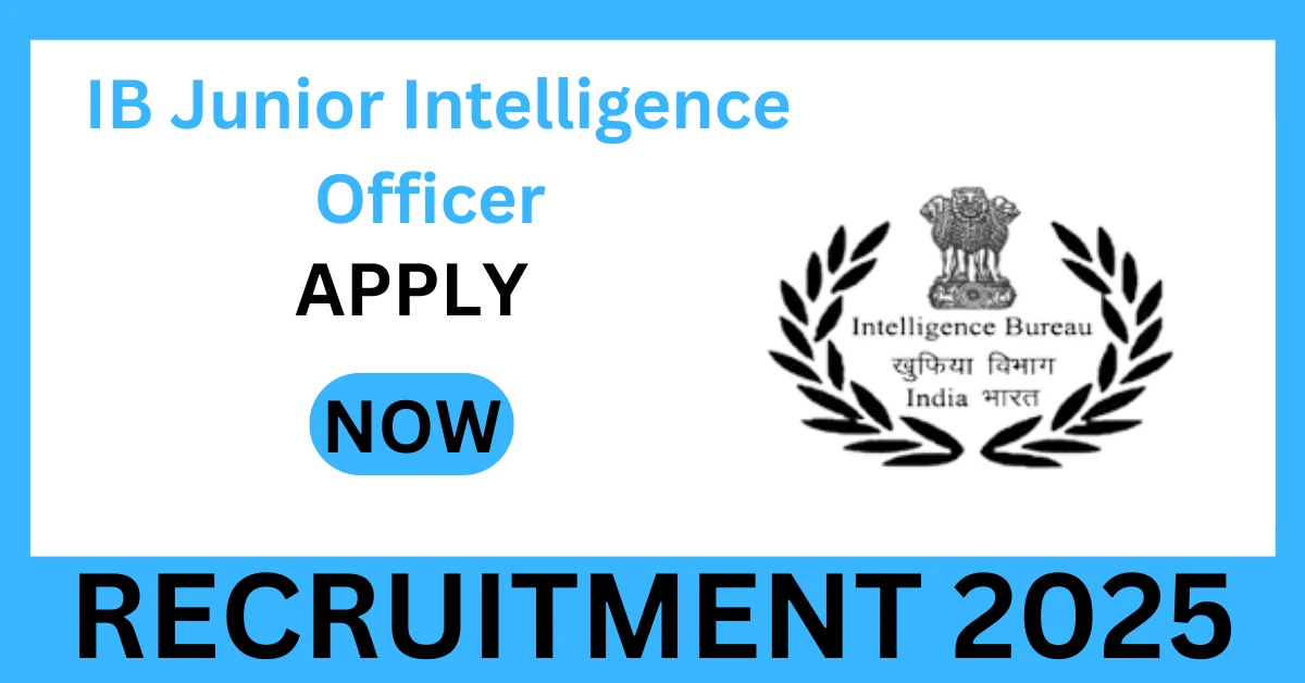 IB Junior Intelligence Officer Recruitment 2025