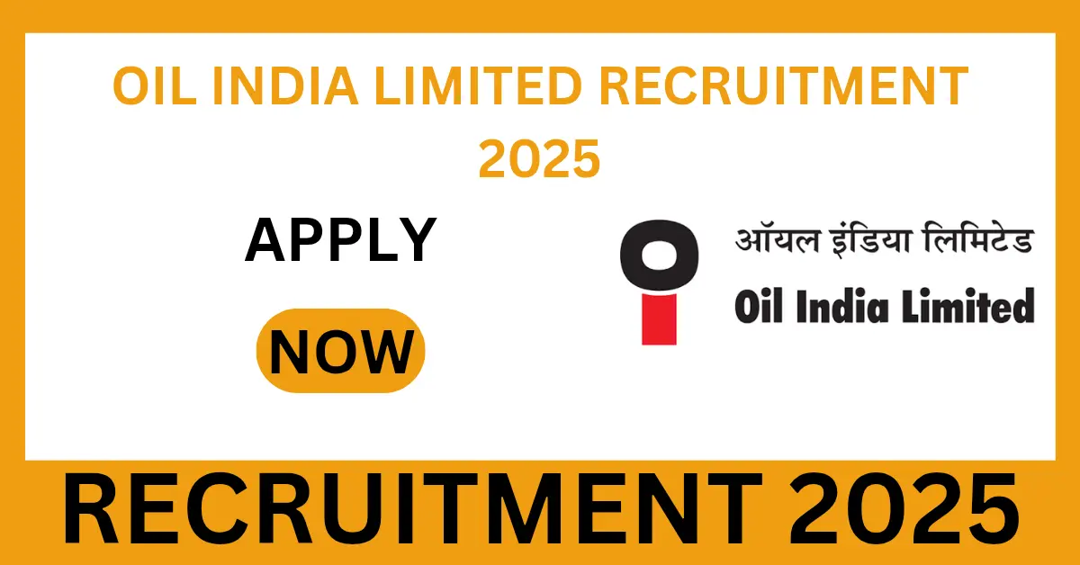 Oil India Limited Recruitment 2025