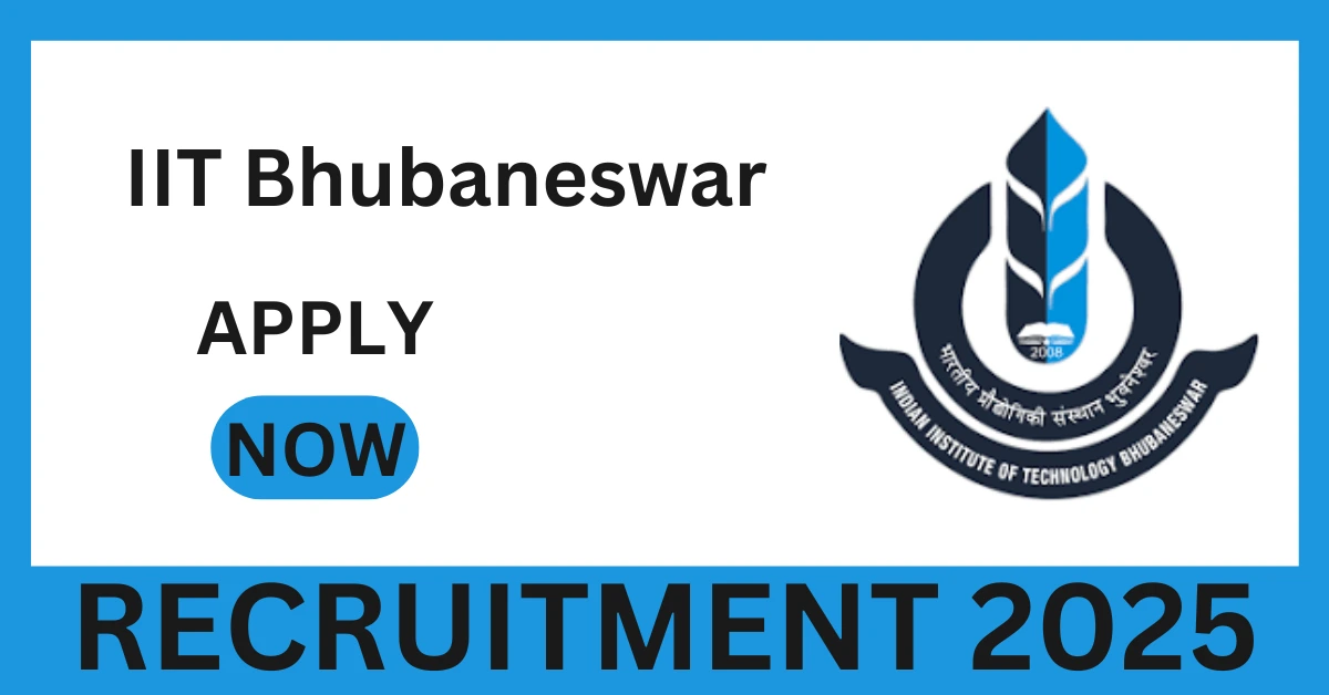 IIT Bhubaneswar Recruitment 2025