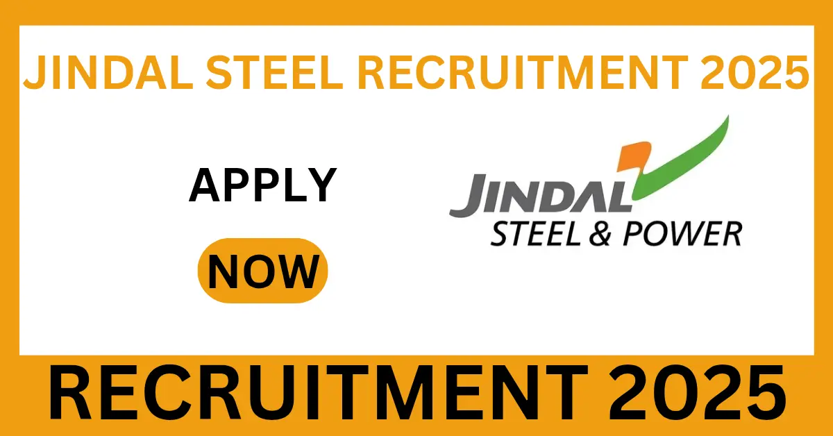 Jindal Steel Plant Recruitment 2025